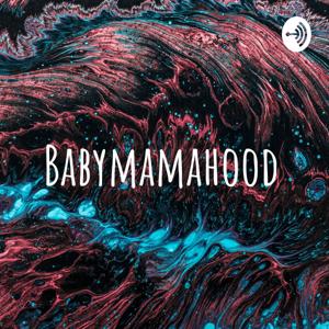 Babymamahood