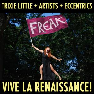 Trixie Little's Vive La Renaissance!