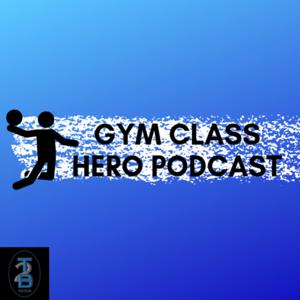 Gym Class Hero Podcast