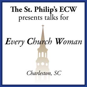 ECW Speakers by St. Philip's Church: Charleston, SC