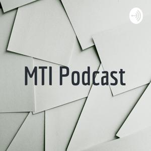 MTI Podcast