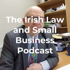 The Irish Law and Small Business Podcast by Terry Gorry Solicitor