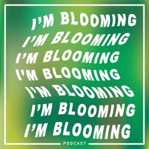I’m Blooming