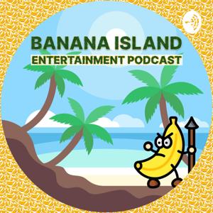 Banana Island - Podcast 🍌🍌