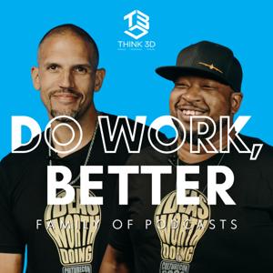 Do Work, Better