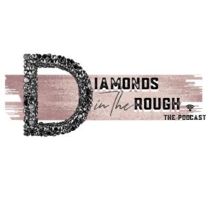 Diamonds in the Rough