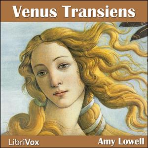 Venus Transiens by Amy Lowell (1874 - 1925)