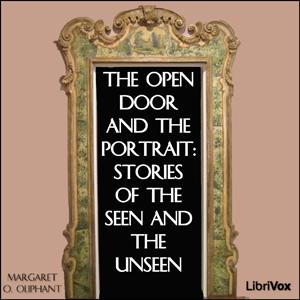 Open Door and The Portrait, The by  Margaret O. Oliphant (1828 - 1897)