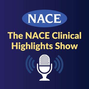 The NACE Clinical Highlights Show