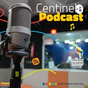 Centinela Podcast