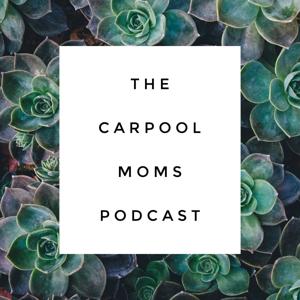 The Carpool Moms Podcast