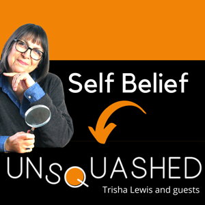 Self Belief Unsquashed by Trisha Lewis