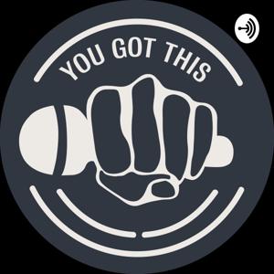 You Got This!