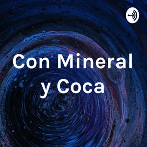 Con Mineral y Coca