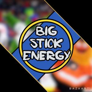 Big Stick Energy Productions