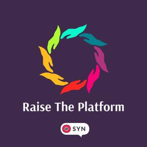 Raise The Platform Podcast