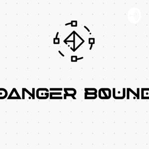 Danger Bound