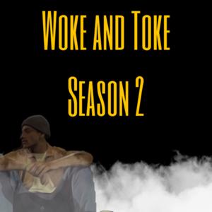 Woke and Toke