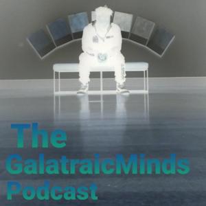 The GalatraicMinds Podcast