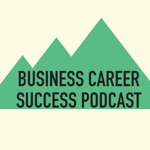 Business Career Success Podcast by Elevate Career Network