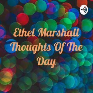 Ethel Marshall Thoughts Of The Day
