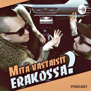 Mitä vastaisit Erakossa?