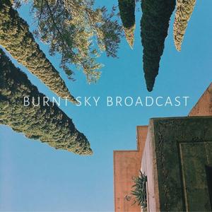 Burnt Sky Broadcast