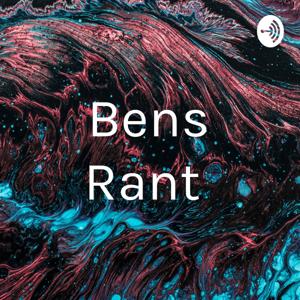 Bens Rant