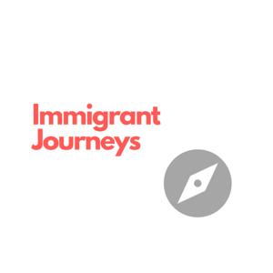 Immigrant Journeys