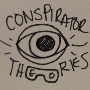 Conspirator Theories