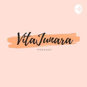 VitaJunara Podcast