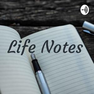 Life Notes