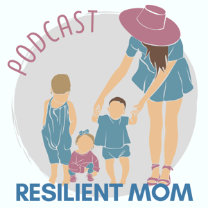 Resilient Mom Podcast