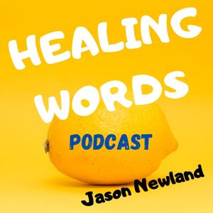 HEALING WORDS podcast - Jason Newland