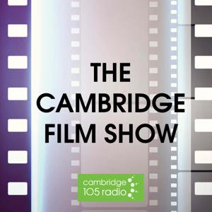 Cambridge Film Show by Cambridge 105 Radio