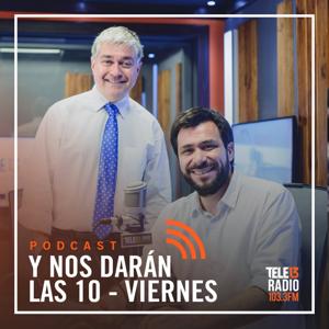 Podcast - Y Nos Darán las 10 Edición Viernes