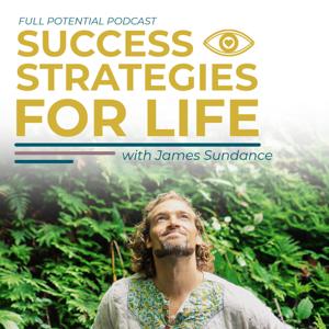 Full Potential Podcast: Success Strategies for Life