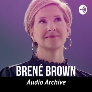 Brené Brown Audio Archive