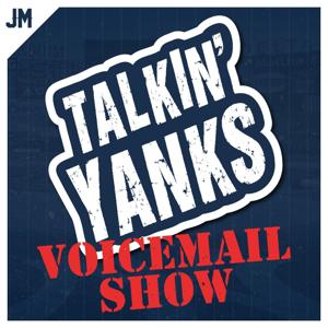 Talkin' Yanks Voicemail Show by Jomboy Media