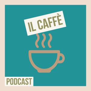 il caffè - podcast