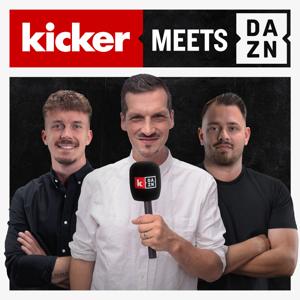 kicker meets DAZN - Der Fußball Podcast by kicker / DAZN