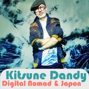 Kitsune Dandy Digital Nomad et Japon