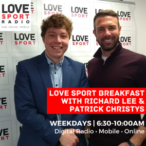 Love Sport Breakfast with Richard Lee & Patrick Christys