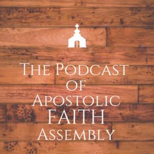 Apostolic Faith Assembly Podcast