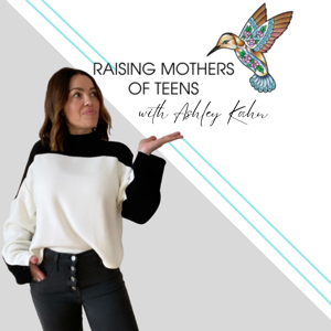 Raising Mothers of Teens