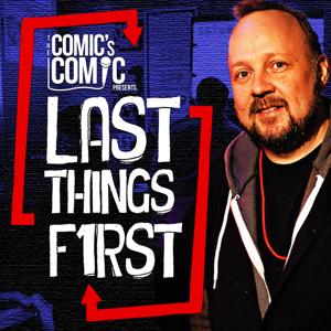 The Comic's Comic Presents Last Things First by Sean L. McCarthy: Comedy journalist