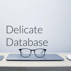 Delicate Database