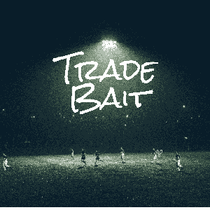 Trade Bait