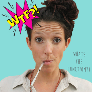 W.T.F What's the Function?!