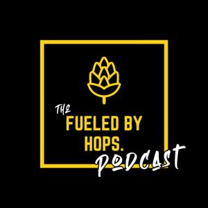 The Fueled By Hops Podcast